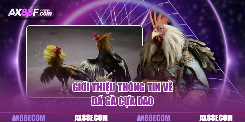 Giới thiệu thông tin về đá gà cựa dao ax88