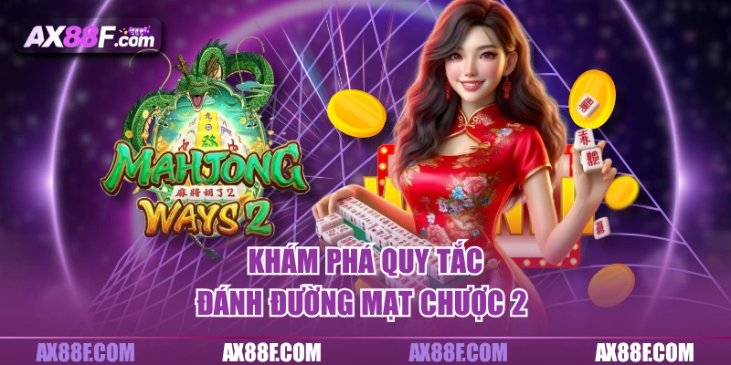 Khám phá quy tắc đánh đường mạt chược 2 