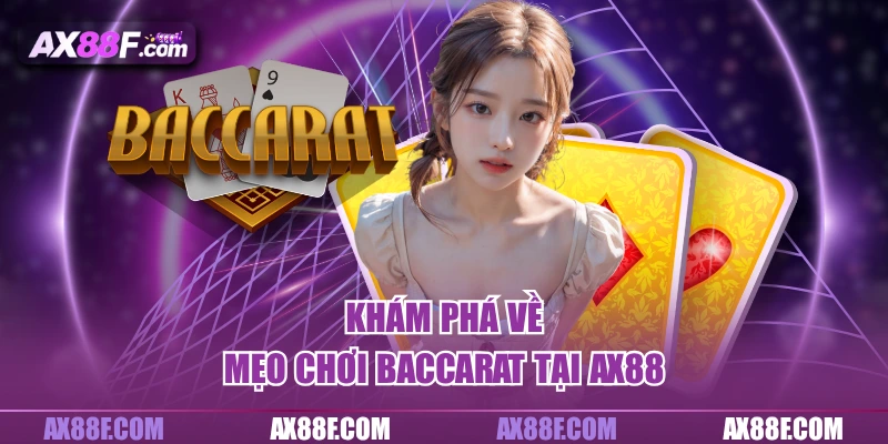 Khám phá về mẹo chơi baccarat tại AX88